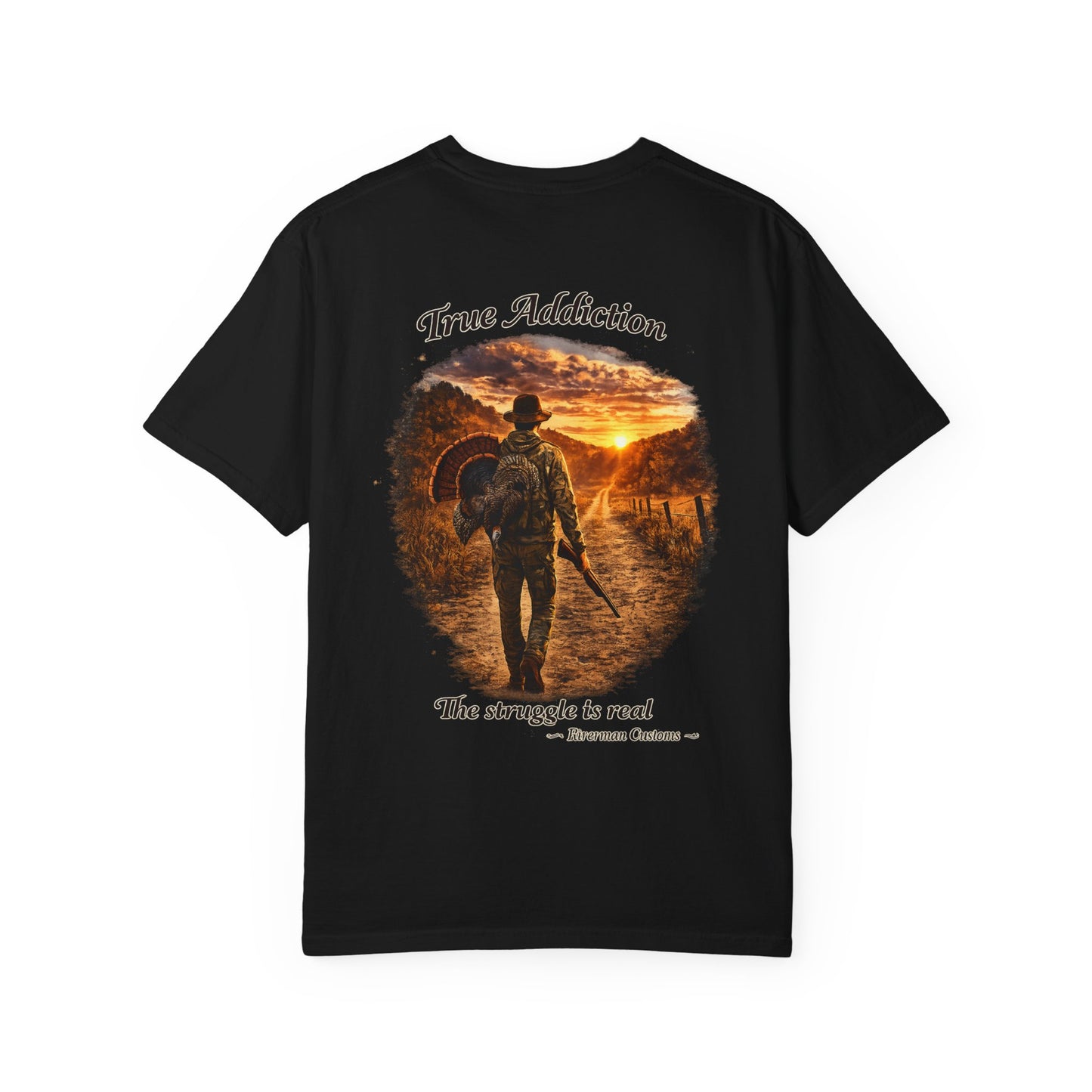 True Addiction - Turkey Hunting T-Shirt