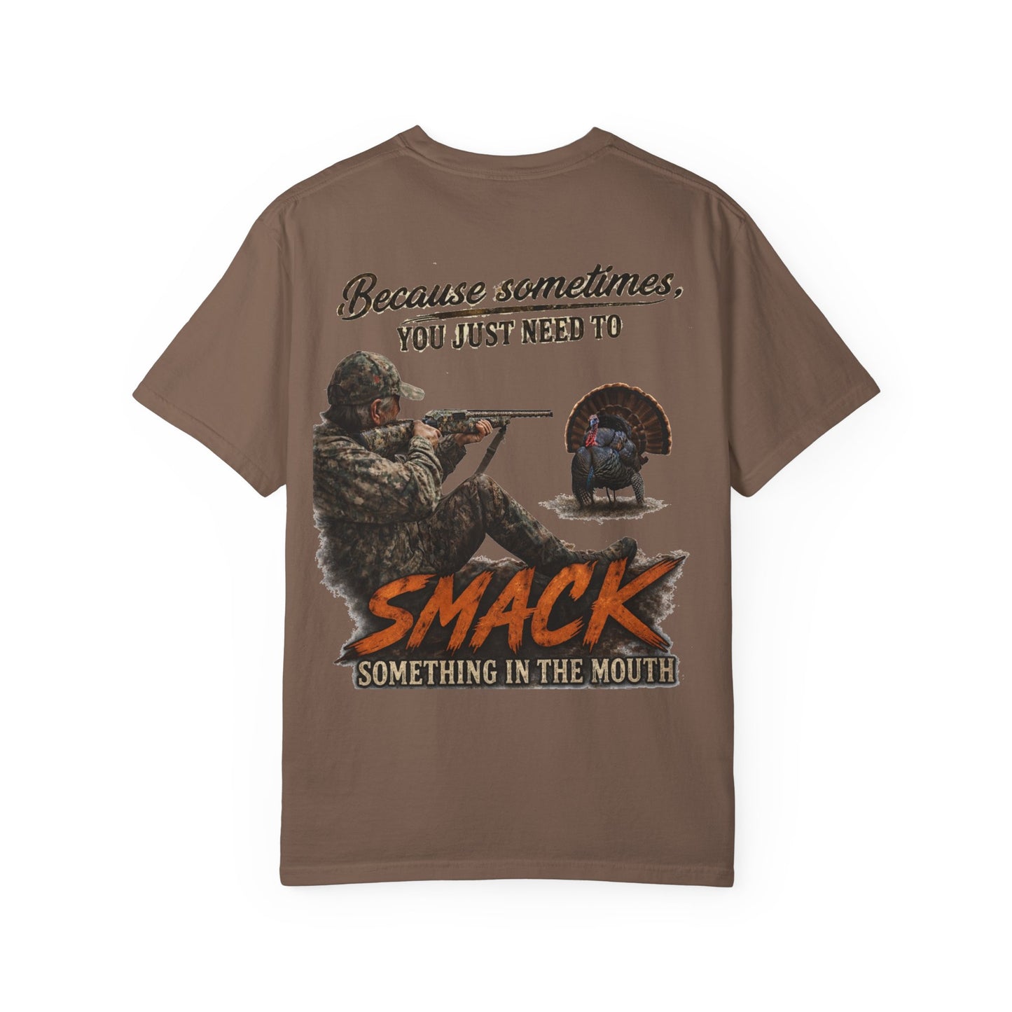 Smack Something In The Mouth - Turkey Hunting T-Shirt