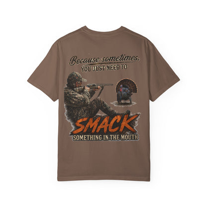 Smack Something In The Mouth - Turkey Hunting T-Shirt
