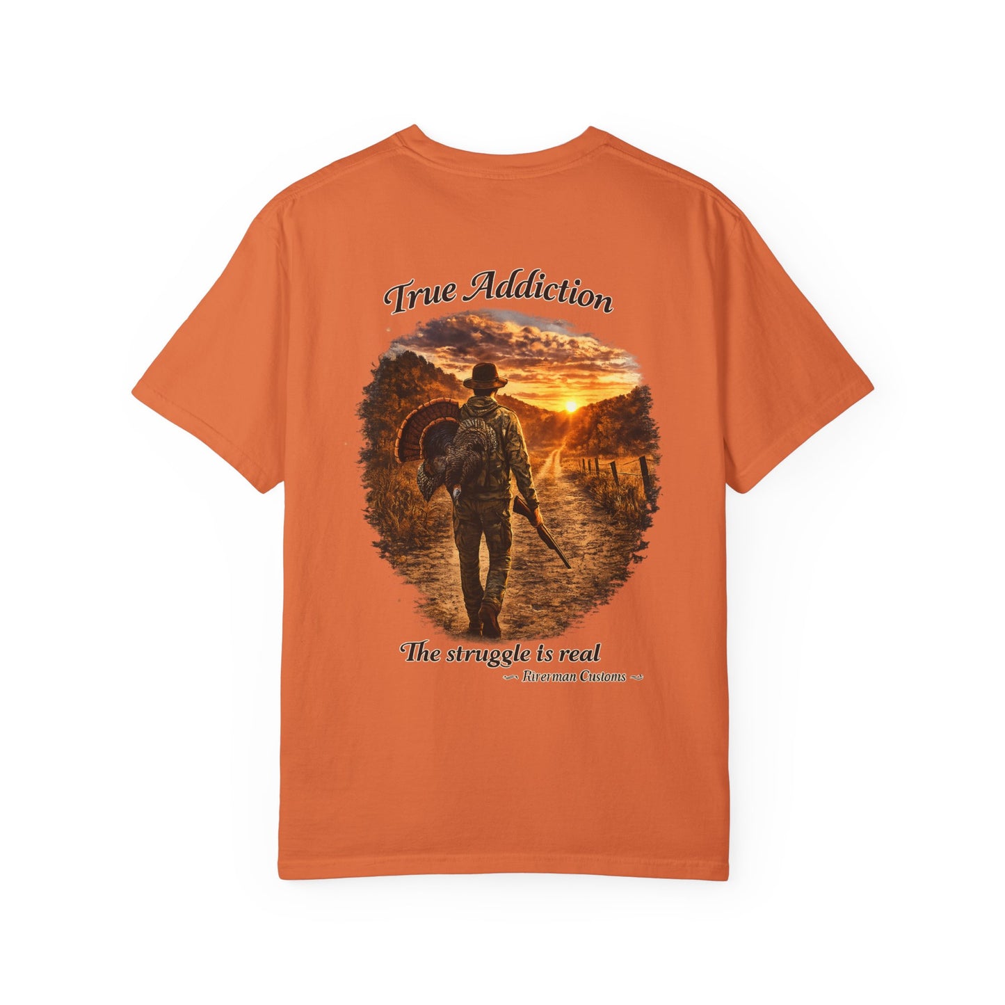 True Addiction - Turkey Hunting T-Shirt