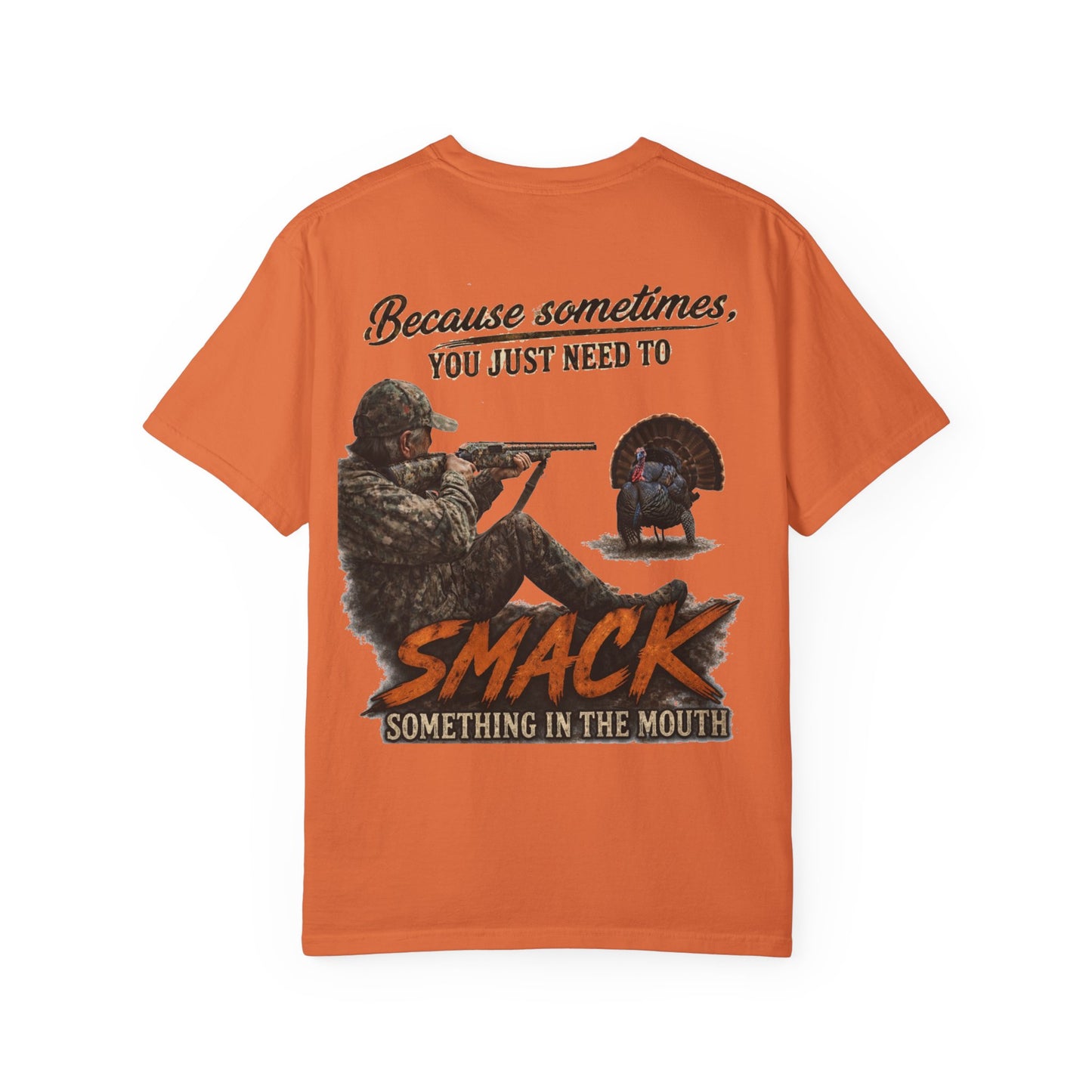 Smack Something In The Mouth - Turkey Hunting T-Shirt