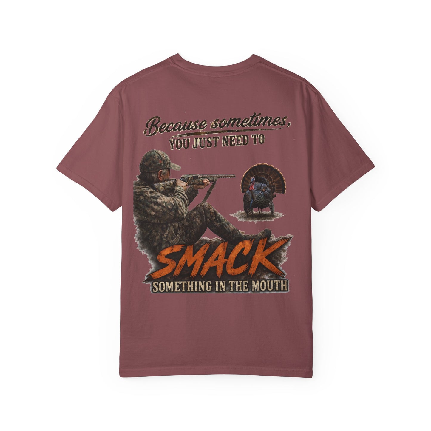 Smack Something In The Mouth - Turkey Hunting T-Shirt