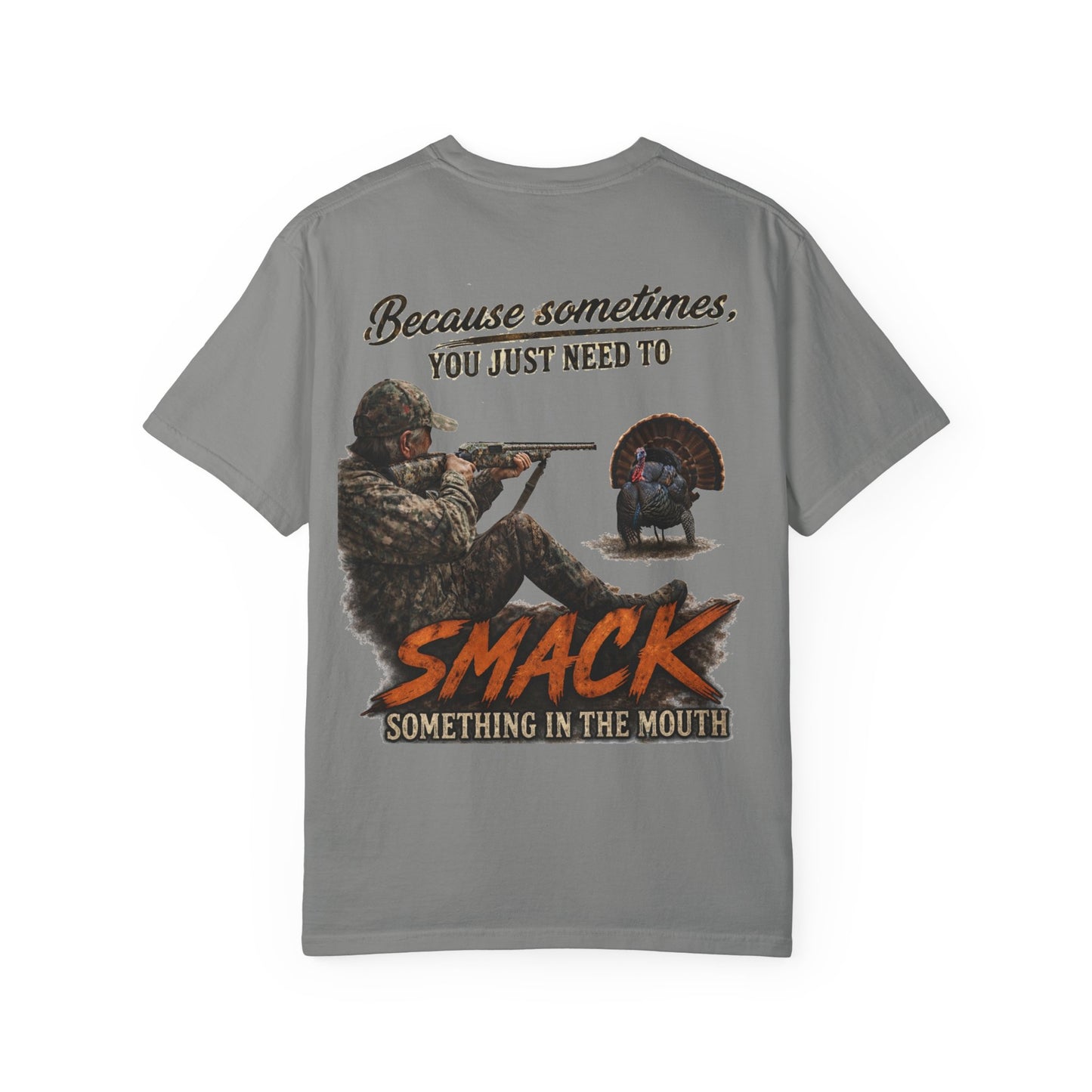 Smack Something In The Mouth - Turkey Hunting T-Shirt
