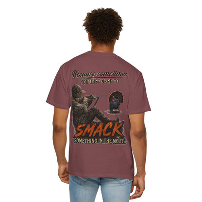 Smack Something In The Mouth - Turkey Hunting T-Shirt