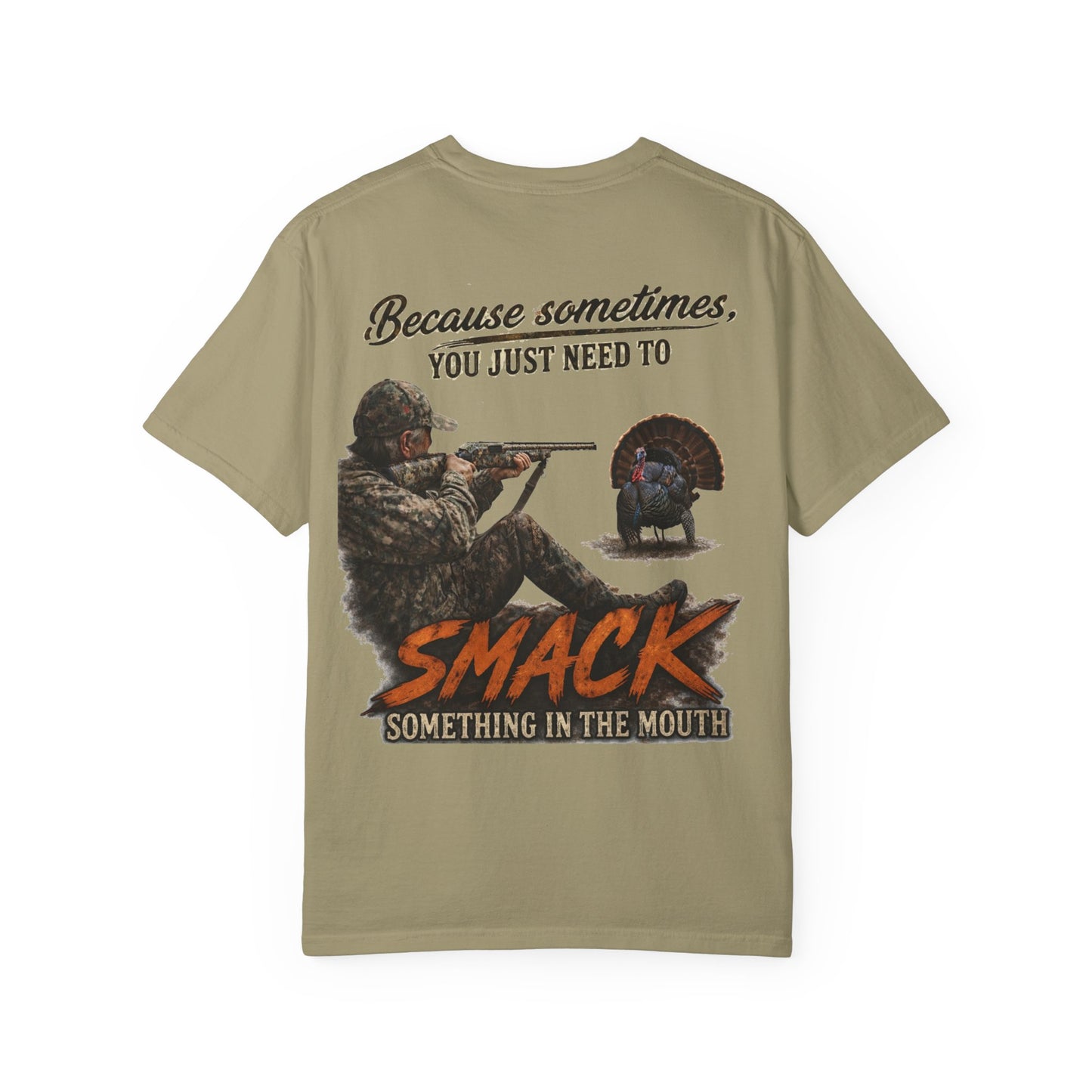 Smack Something In The Mouth - Turkey Hunting T-Shirt