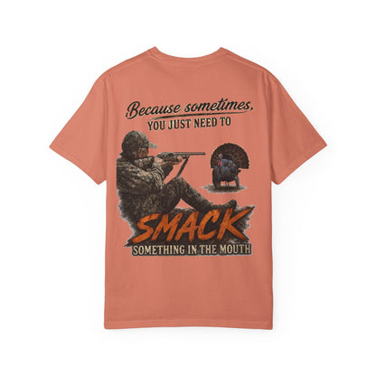 Smack Something In The Mouth - Turkey Hunting T-Shirt