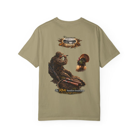 Riverman Customs Real Hardcore Troubador Turkey Trumpet Comfort Color T-Shirt