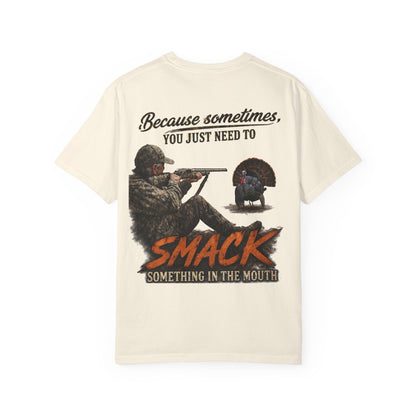 Riverman Customs Smack Something In The Mouth - Turkey Hunting Comfort Color T-Shirt