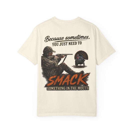 Riverman Customs Smack Something In The Mouth - Turkey Hunting Comfort Color T-Shirt